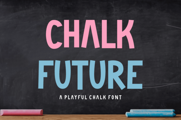 Chalk Future: The Font That Brings Blackboard Charm to Digital Marketing