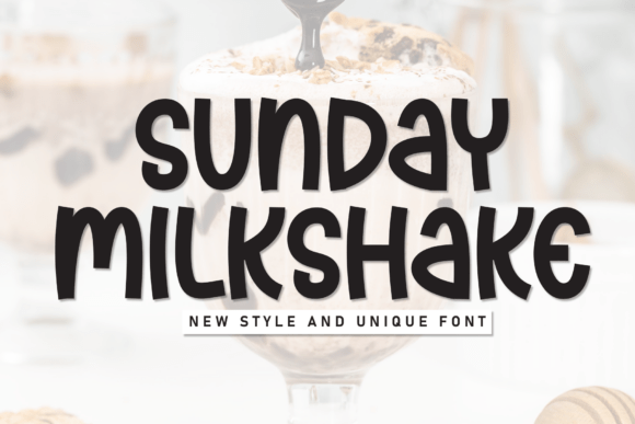 Font That Speaks Volumes: Sunday Milkshake in Action