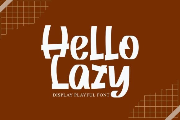 Hello Lazy: The Font That Brings Carefree Energy to Your Brand