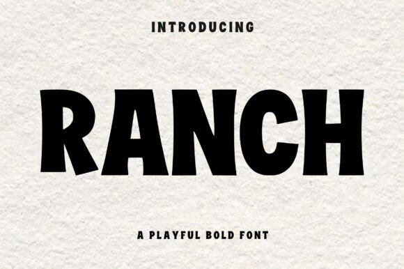 Ranch: A Font That Brings Personality to Your Brand